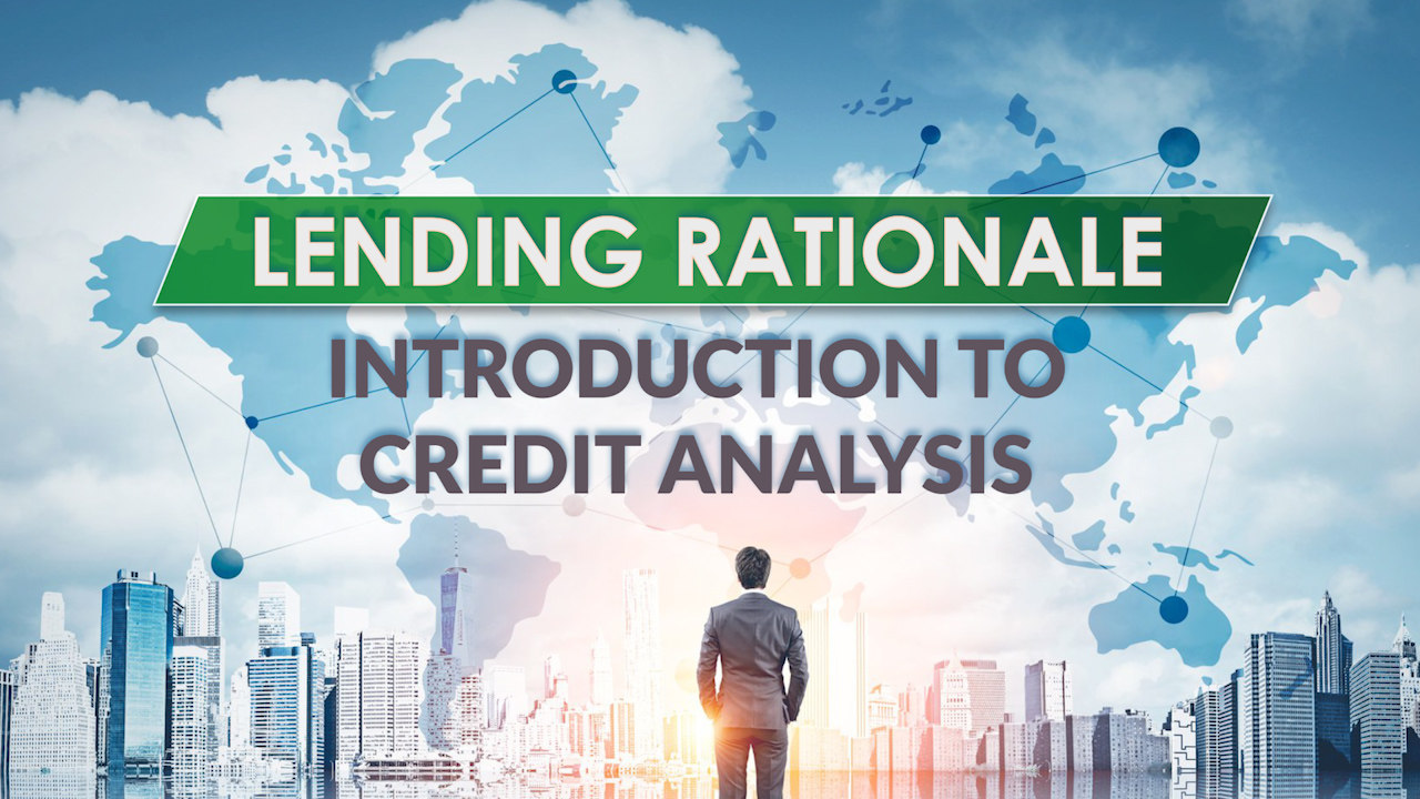 01A. LENDING RATIONALE (INTRODUCTION TO CREDIT ANALYSIS)